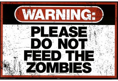 Parks & Zombie-Warning-Poster-Dont-Feed-The-Zombies.jpg Wildlife Department — Texas