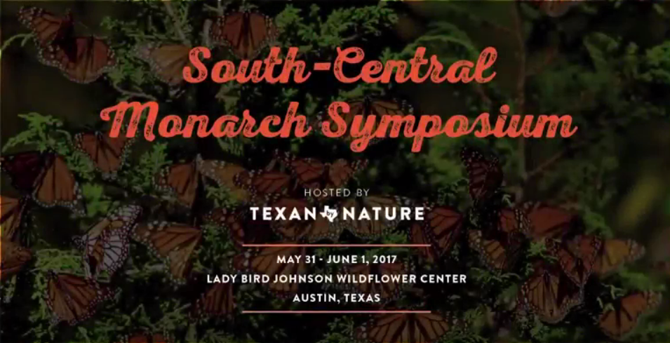 South-Central Monarch Sympposium May 31 to June 1, 2017.