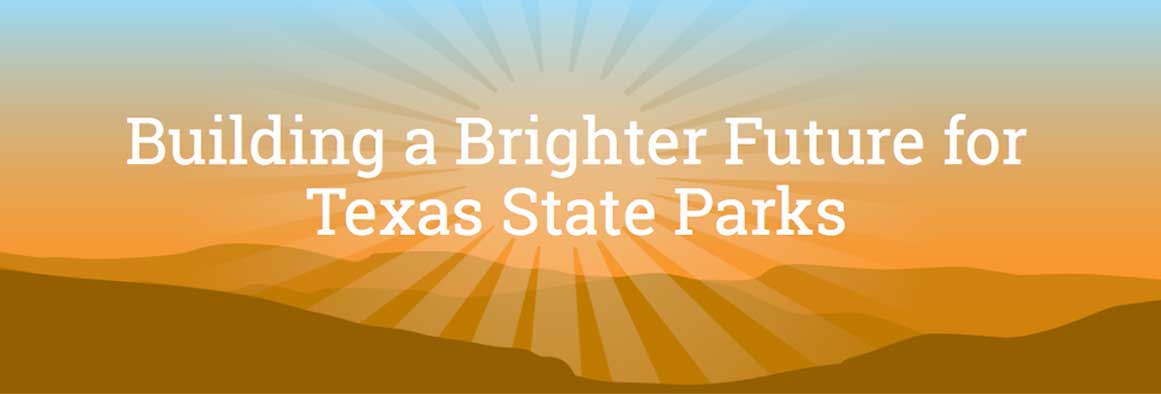 Building a Brighter Future for Texas State Parks