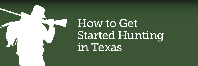 How to get started hunting in Texas graphic image.